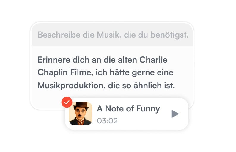 Beschreiben Sie die Musik, die Sie benötigen: Ich erinnere mich an die alten Charlie-Chaplin-Filme, ich hätte gerne eine Musikproduktion, die so ähnlich klingt.